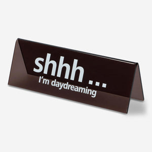 "I am Daydreaming" Yazılı Siyah Masaüstü Tabela